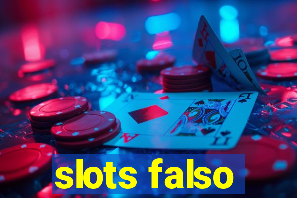 slots falso